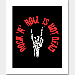 Rock 'n' Roll Is Not Dead - Posters and Art